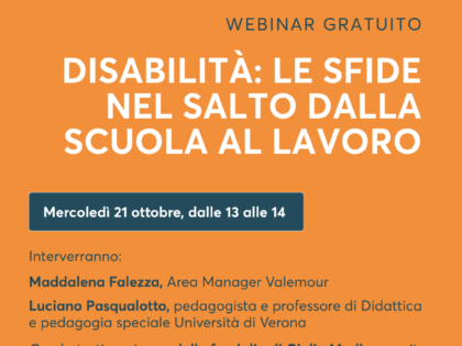 Disabilità: le sfide nel salto dalla scuola al lavoro, webinar gratuito il 21 ottobre